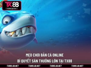Mẹo chơi bắn cá online
