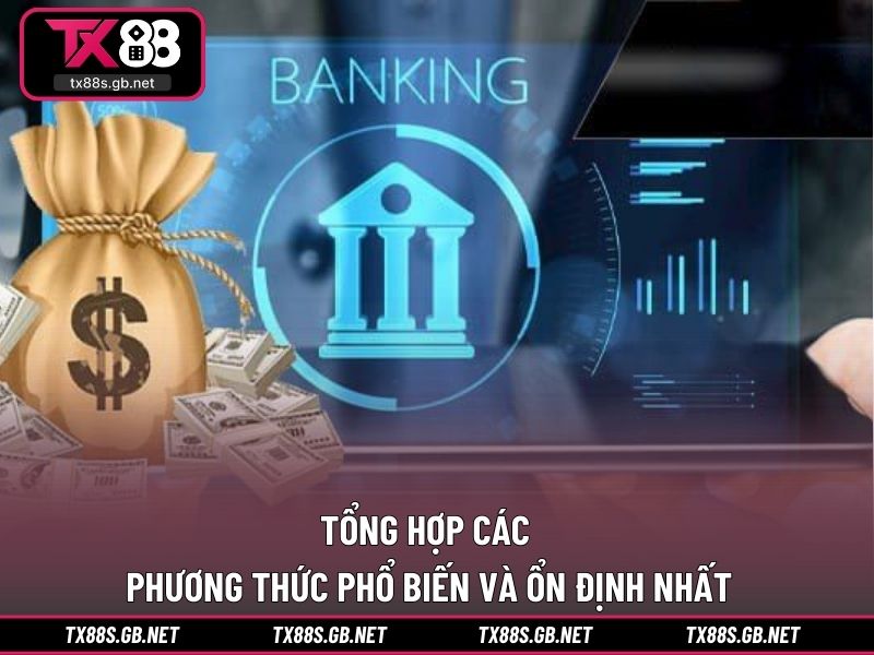 Tổng hợp các phương thức phổ biến và ổn định nhất